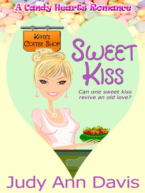 Title details for Sweet Kiss by Judy Ann Davis - Available